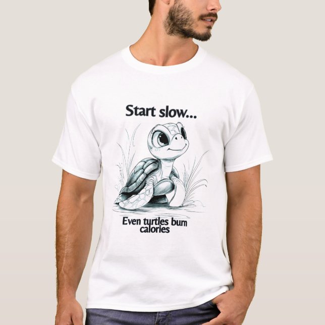Camiseta Comece devagar... até as tartarugas queimam calori (Frente)