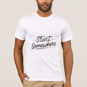 Camiseta Comece em algum lugar
