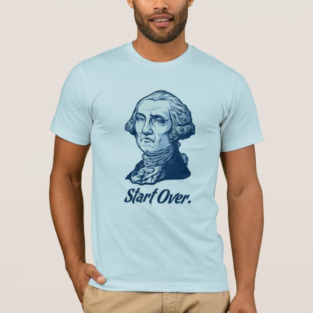 Camiseta Comece sobre o t-shirt de George Washington (Frente)