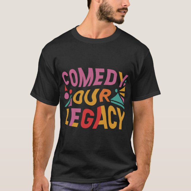 Camiseta Comédia nosso legado (Frente)