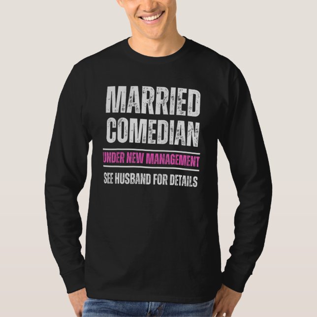 Camiseta Comediante casada sob nova gestão veja marido (Frente)