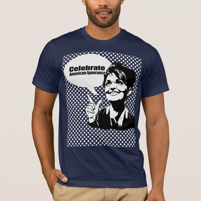 Camiseta Comemore a ignorância americana (Frente)