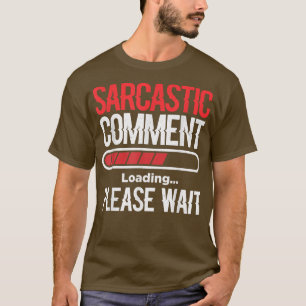 Camiseta Comentário Sarcástico Carregando Aguarde Jogo de V