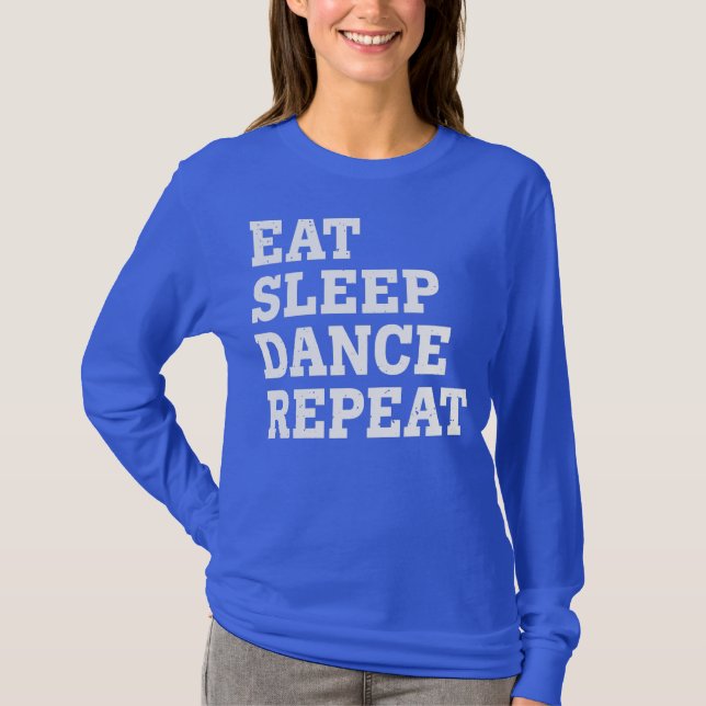 CAMISETA COMER A DANÇA DE SONO REPETIR SARCÁSTICO ENGRAÇADO (Frente)