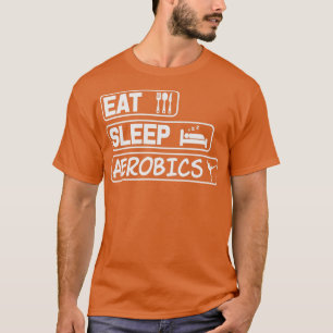 Camiseta Comer Aeróbios do Sono A vida é um simples present