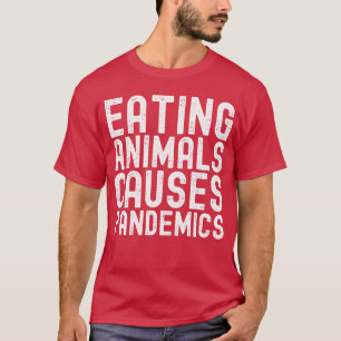 Camiseta Comer Animais Causa Pandemias em letras brancas f