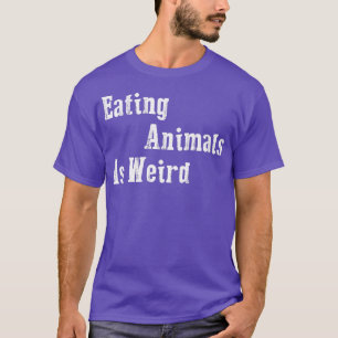 Camiseta Comer Animais É Estranho Dar Presente De Vegan Veg