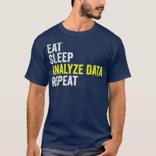 Camiseta Comer dados do analista de dados de análise de la