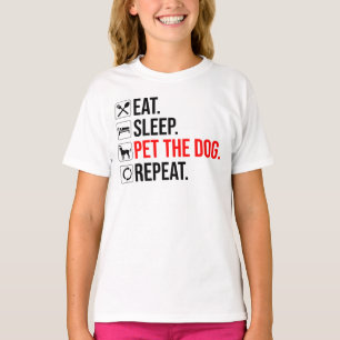 Camiseta Comer. Dormir. Acariciar o Cachorro. Repetir