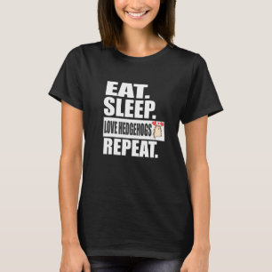 Camiseta Comer Dormir Amar Ouriços Repetir Ouriço Animal