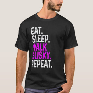 Camiseta Comer Dormir Andar Husky Repetir Cachorro Engraçad