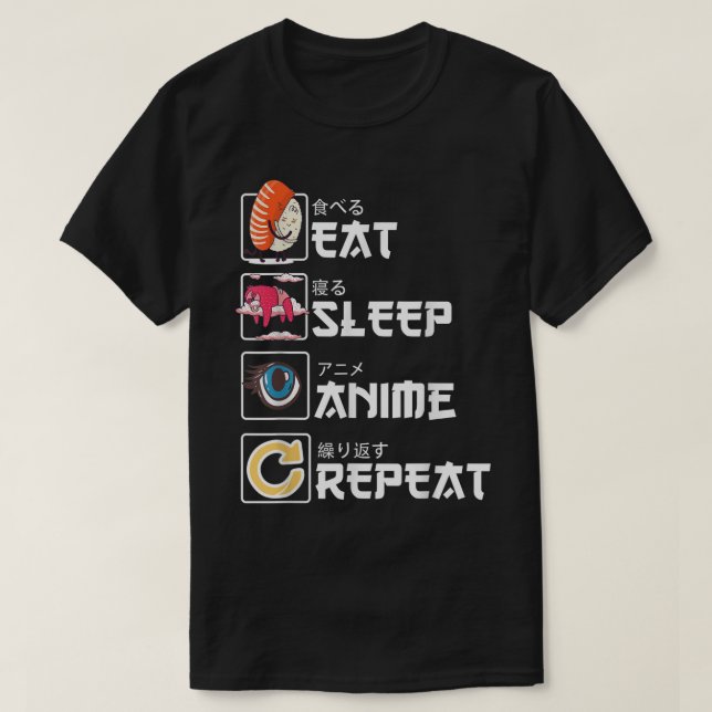 Camiseta Comer Dormir Anime Repetir Design (Frente do Design)
