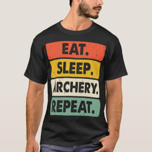 Camiseta Comer Dormir Arquear Repetir – Amante de Arquear R
