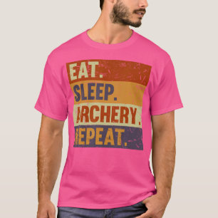 Camiseta Comer Dormir Arquear Repetir Arqueiro Divertido Ar