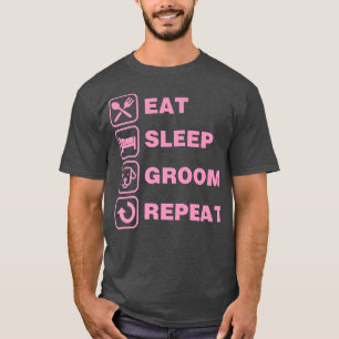 Camiseta Comer Dormir Arrumar Repetir Engraçado Bonito Pet