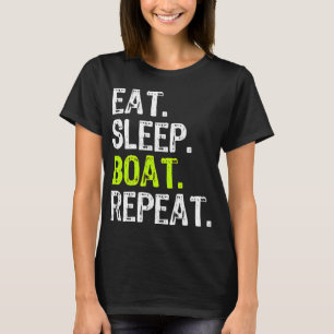 Camiseta Comer Dormir Barco Repetir Presente Divertido de P