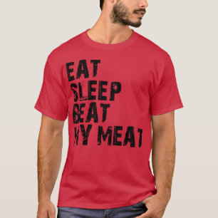 Camiseta comer dormir bater minha carne 1