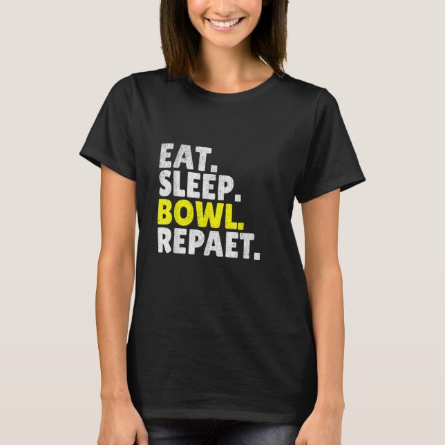 Camiseta Comer Dormir Bowl Repetir Boliche (Frente)