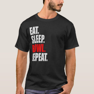 Camiseta Comer Dormir Bowl Repetir Jogador de Boliche