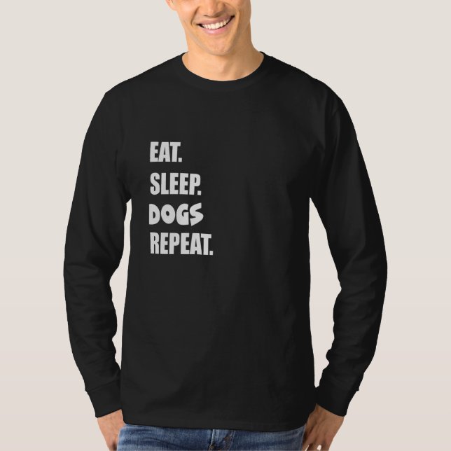 Camiseta Comer Dormir Cães Repetir  1 (Frente)