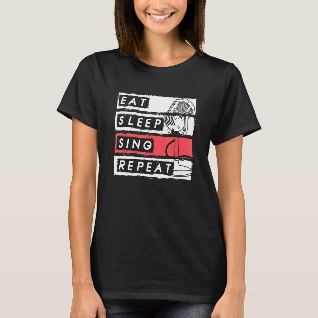 Camiseta Comer Dormir Cantar Repetir Cantor de Ópera (Frente)