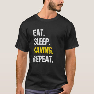 Camiseta Comer Dormir Caverna Repetir Cavernista Espeleolog