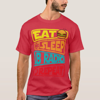 Camiseta comer dormir CB Radio repetir