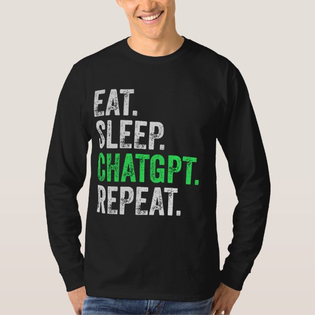 Camiseta Comer Dormir Chatgpt Repetir (Frente)