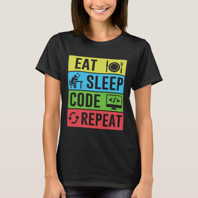 Camiseta Comer Dormir Código Repetir Divertido Programação  (Frente)