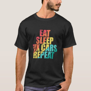 Camiseta Comer Dormir Consertar Carros Repetir Mecânico Aut