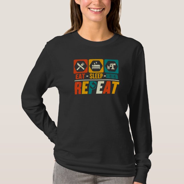 Camiseta Comer Dormir Construção Repetir   Construtor Empre (Frente)