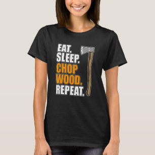 Camiseta Comer Dormir Cortar Madeira Carpinteiro Marcenaria