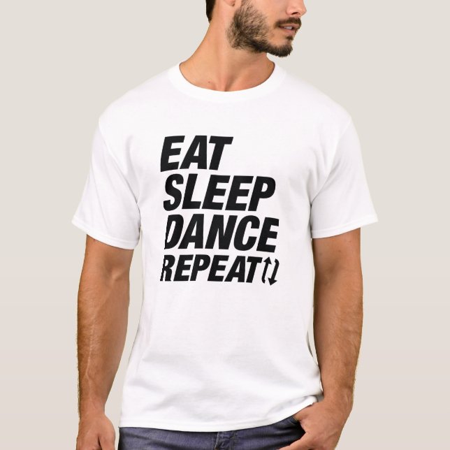 Camiseta Comer Dormir Dançar Repetir (Frente)
