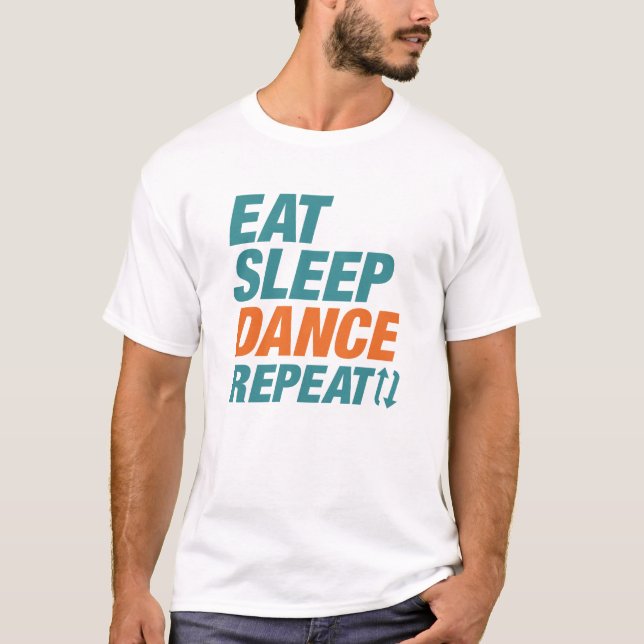 Camiseta Comer Dormir Dançar Repetir (Frente)
