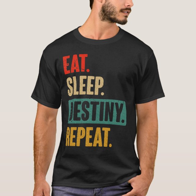 Camiseta Comer Dormir Destiny Repetir Video Games Presente  (Frente)