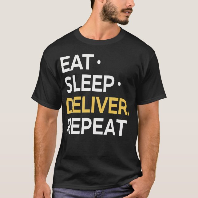 Camiseta Comer Dormir Entregar Repetir (Frente)