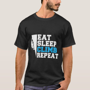 Camiseta Comer Dormir Escalar Repetir Escalador de Árvore R