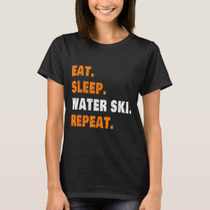 Camiseta Comer dormir esqui aquático repetir