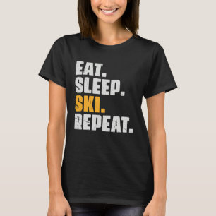 Camiseta Comer Dormir Esquiar Repetir Esqui Esquiador Ret