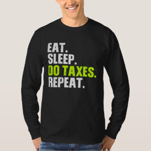 Camiseta Comer Dormir fazer Impostos repetir Contador Impos