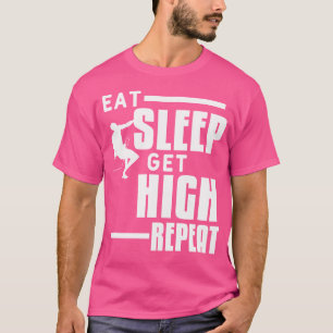Camiseta Comer Dormir Ficar Alto Repetir Escalada Montanha