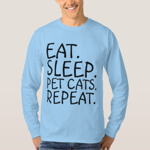 Camiseta COMER. DORMIR. GATOS PET, T-Shirts DE REPETIÇÃO