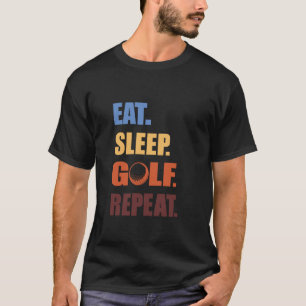 Camiseta Comer Dormir Golfe Repetir Golfer Retro Engraçado 