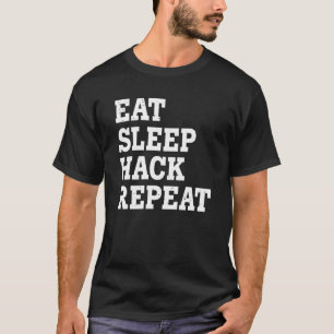Camiseta Comer Dormir Hack Repetir Sarcástico