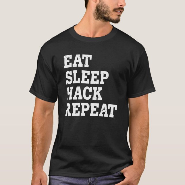 Camiseta Comer Dormir Hack Repetir  Sarcástico (Frente)