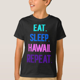 Camiseta Comer Dormir Havaí Repetir Vibrações de Aloha Luau