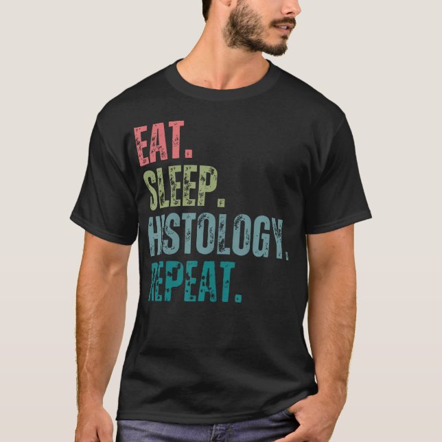 Camiseta Comer Dormir Histologia Repetir Histologista Histo (Frente)