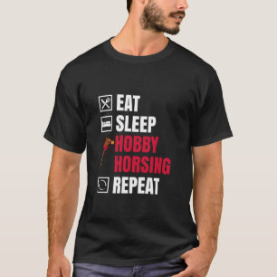 Camiseta Comer Dormir Hobby Horse Repetir Hobby Horsing