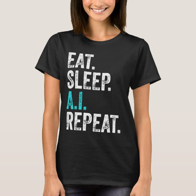 Camiseta Comer Dormir IA Repetir (Frente)