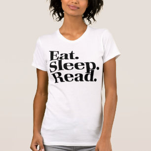 Camiseta Comer. Dormir. Leia.